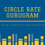 Current Circle Rate in Gurgaon